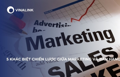 5 khác biệt chiến lược giữa marketing và bán hàng